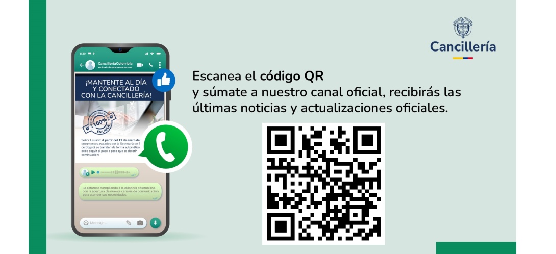 Únete al canal de WhatsApp de la Cancillería y mantente informado Únete al canal de WhatsApp de la Cancillería y mantente informado