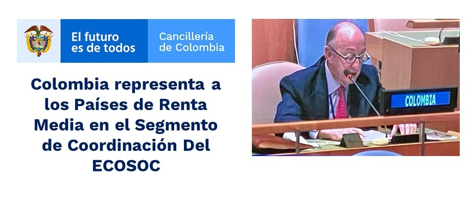 Colombia representa a los Países de Renta Media en el Segmento de Coordinación Del ECOSOC